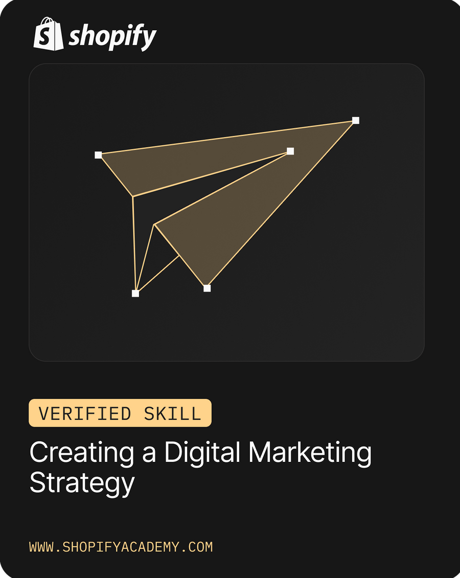 Shopify Verified Skill badge for Creating a Digital Marketing Strategy, issued by Shopify Academy